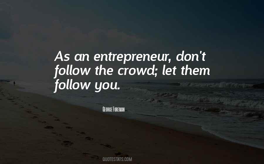 Follow The Crowd Quotes #1409792