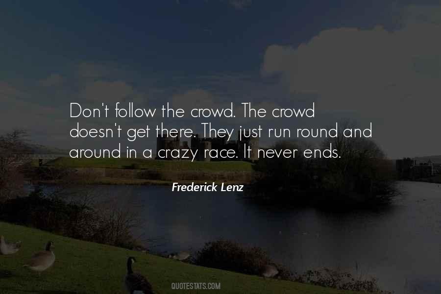 Follow The Crowd Quotes #780786