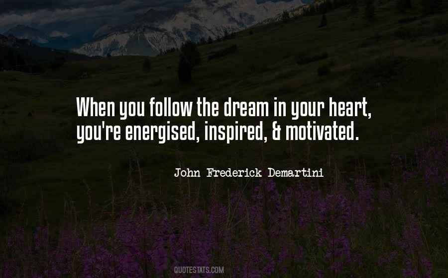 Follow The Dream Quotes #1832439