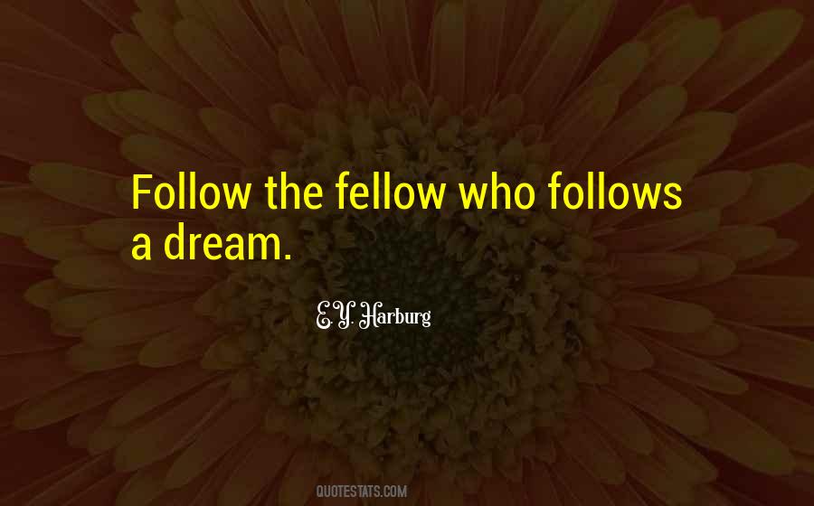 Follow The Dream Quotes #42150