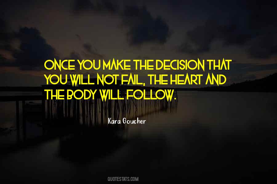 Follow The Heart Quotes #317559