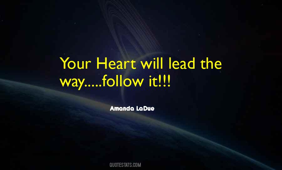 Follow The Heart Quotes #467321