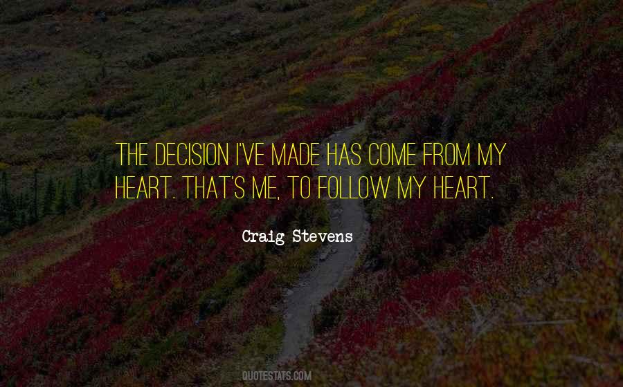 Follow The Heart Quotes #585307