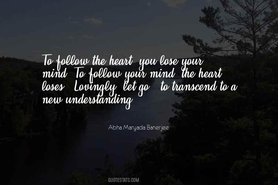 Follow The Heart Quotes #810100