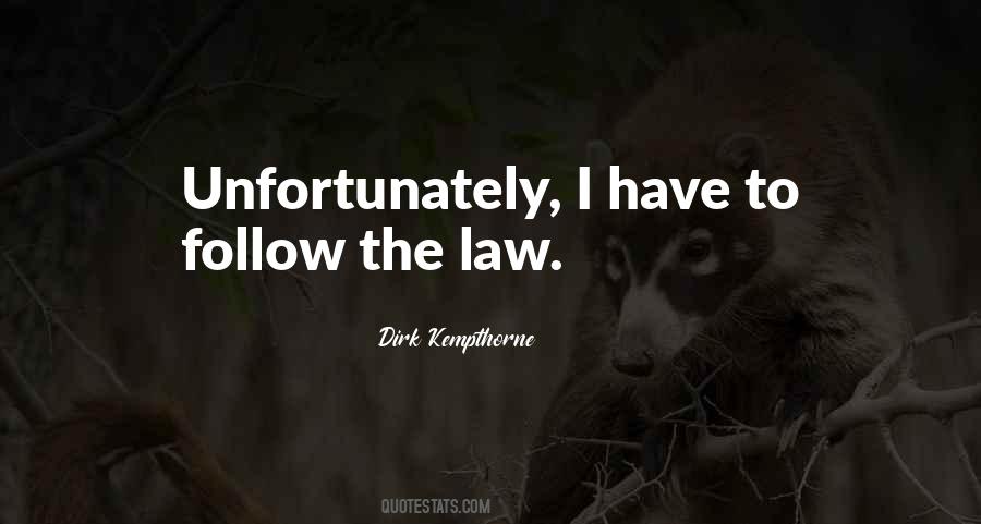 Follow The Law Quotes #1259626 Follow The Law Quotes #1259626
