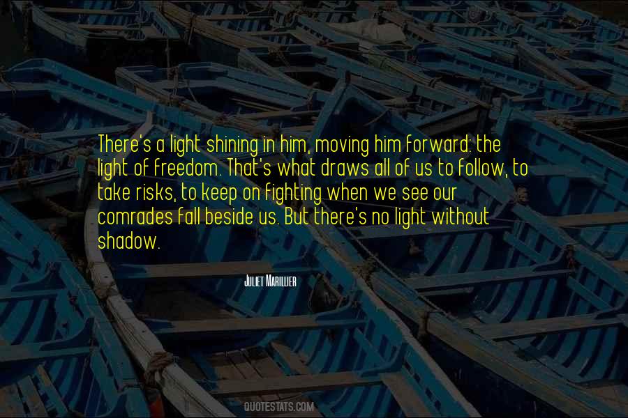 Follow The Light Quotes #1529005