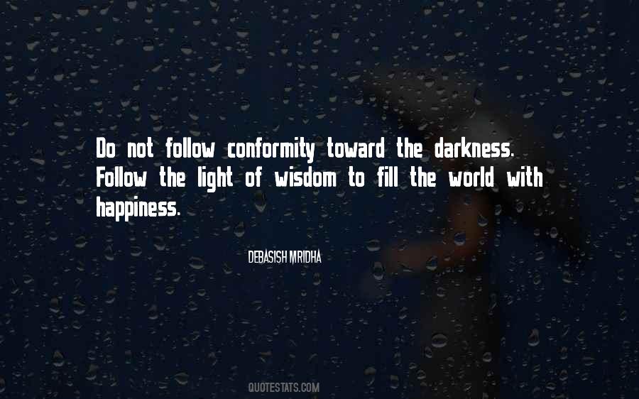 Follow The Light Quotes #837998