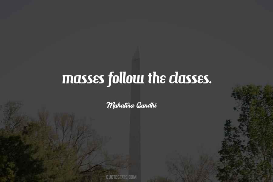 Follow The Masses Quotes #753030