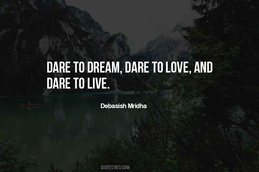 Dare Love Quotes #354376