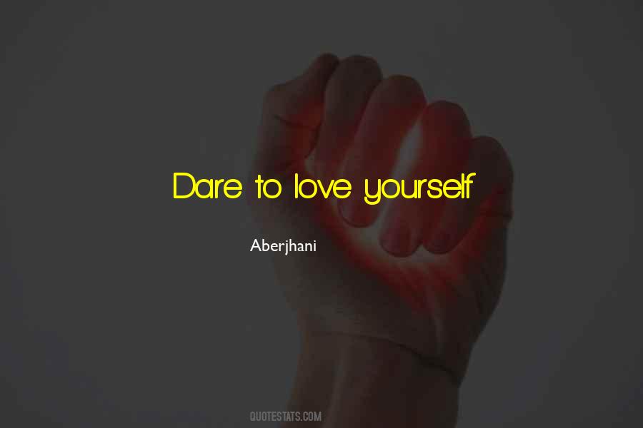 Dare Love Quotes #641301