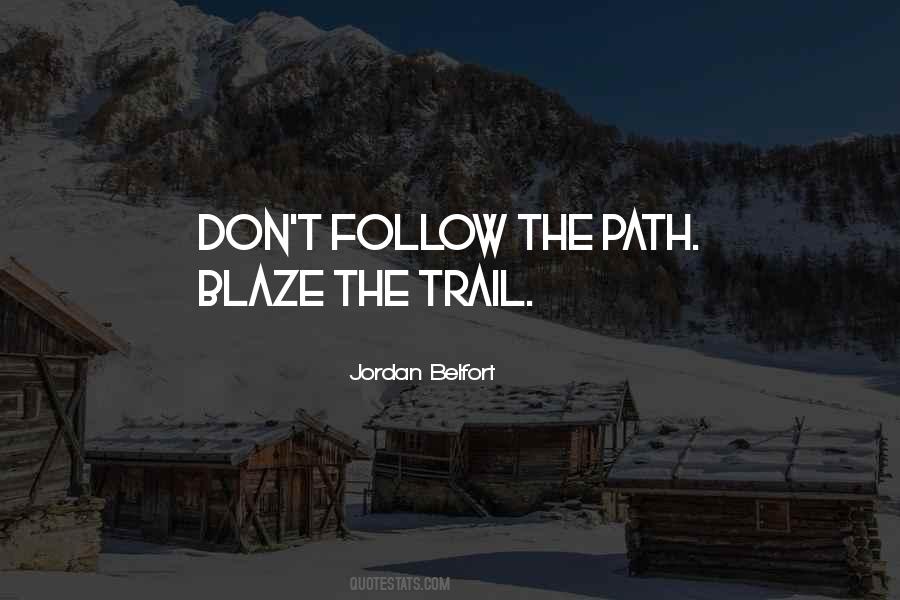 Follow The Path Quotes #1003171