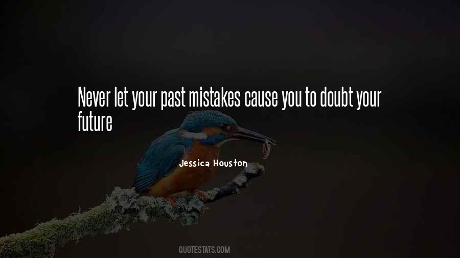 Mistakes Past Quotes #431143