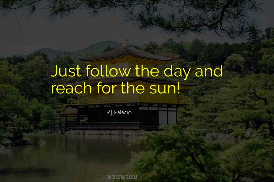 Follow The Sun Quotes #1794708
