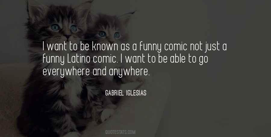 I Want To Go Anywhere Quotes #1287647