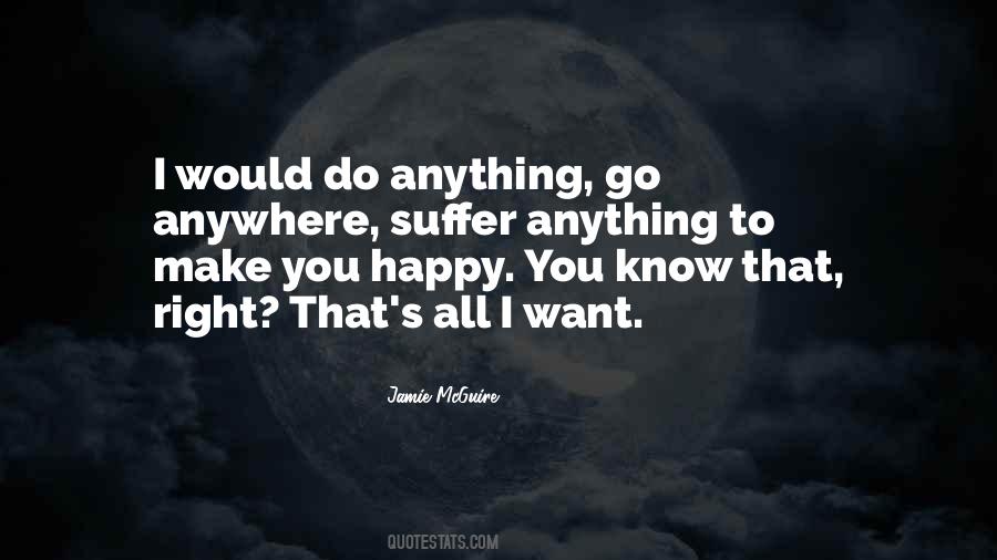 I Want To Go Anywhere Quotes #1617957