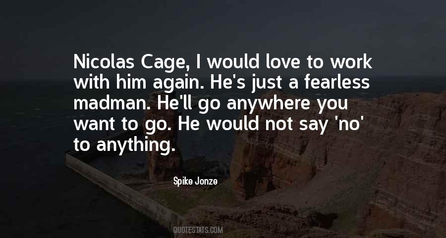 I Want To Go Anywhere Quotes #1864917