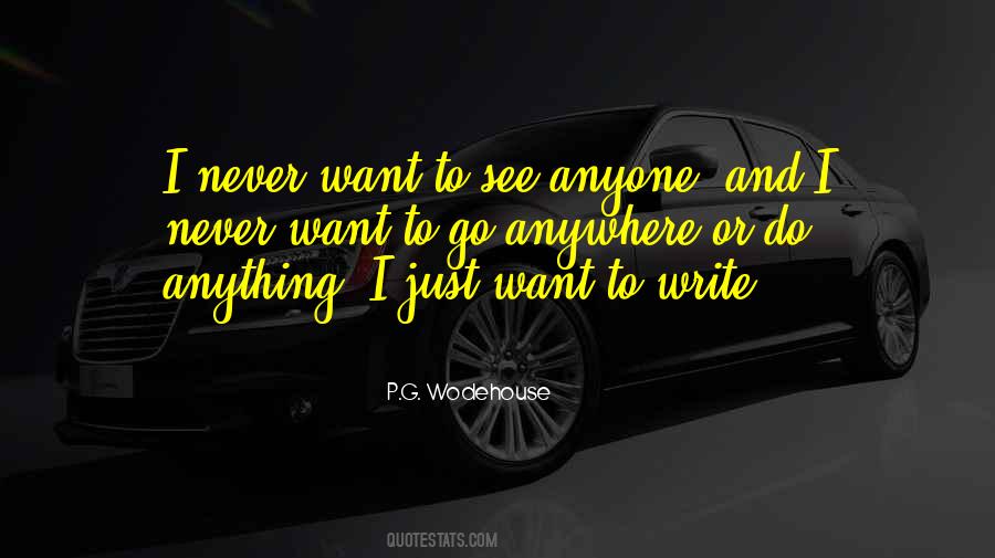 I Want To Go Anywhere Quotes #355524