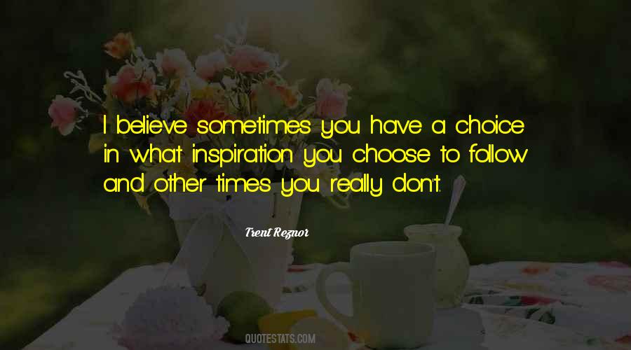 Follow What You Believe Quotes #1341435