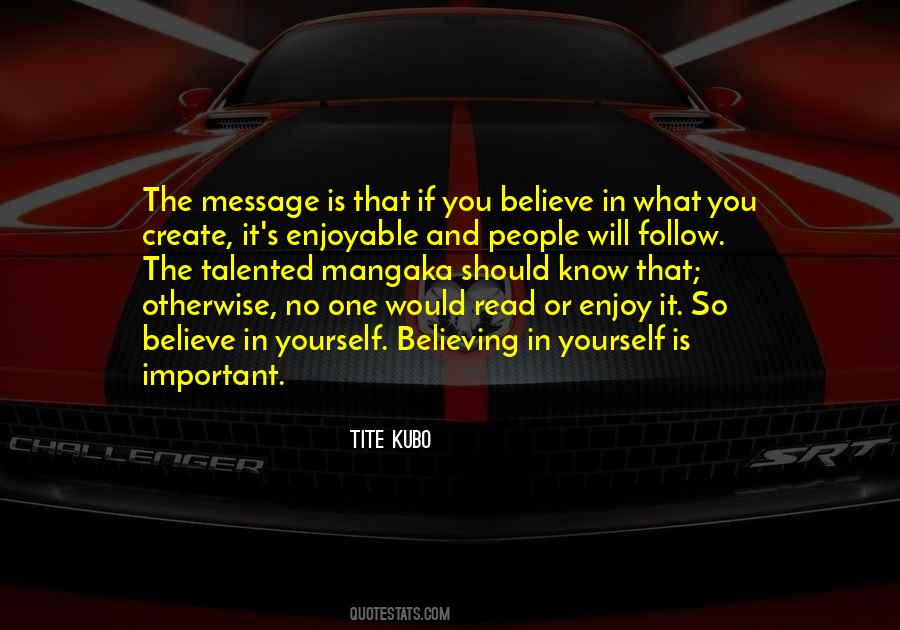 Follow What You Believe Quotes #1525381