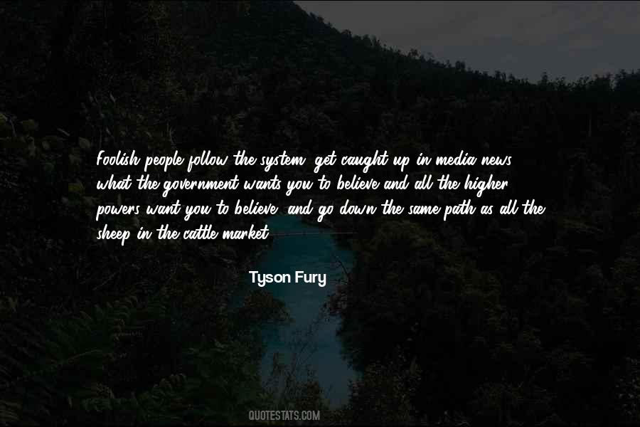 Follow What You Believe Quotes #325834