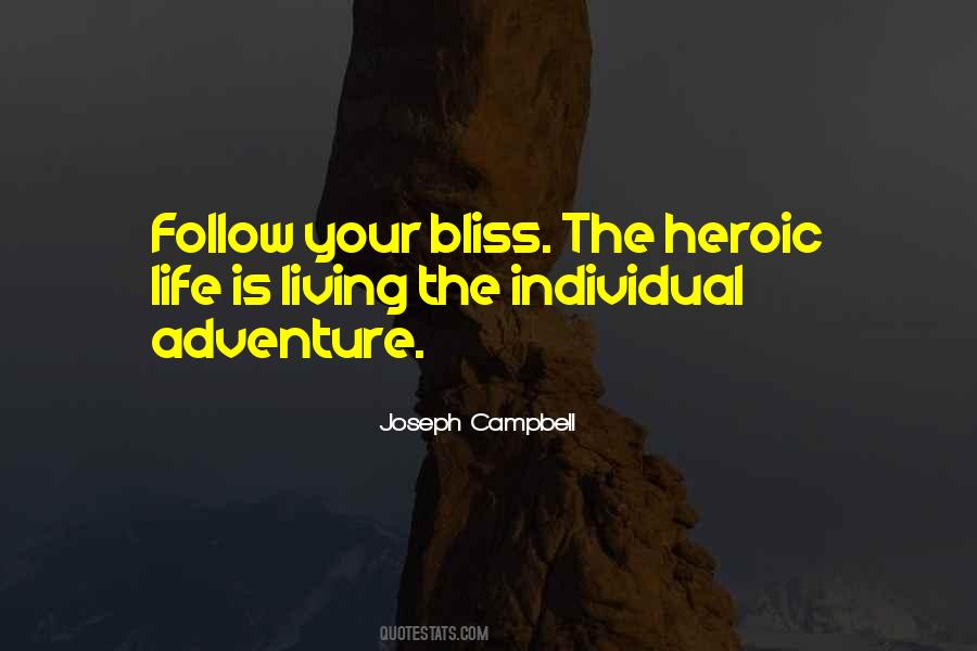 Follow Your Bliss Quotes #583823