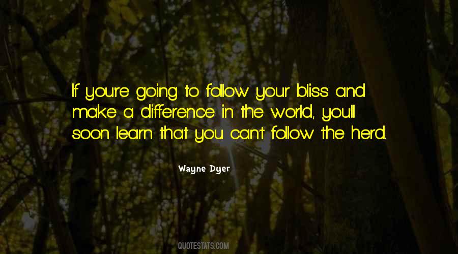 Follow Your Bliss Quotes #688861