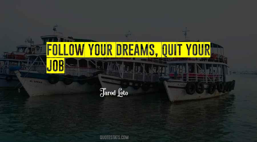 Follow Your Dream Quotes #978349