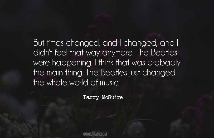 How Times Have Changed Quotes #232518