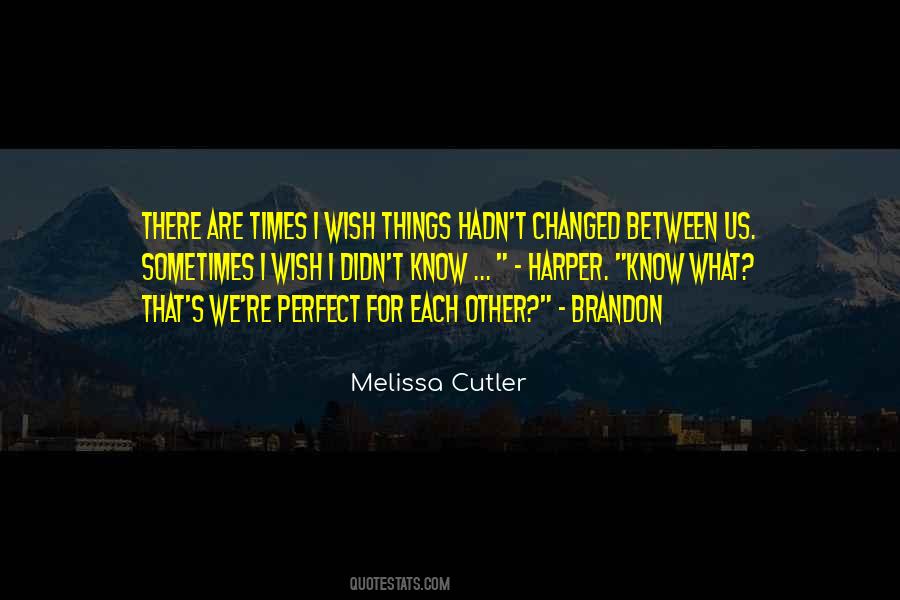 How Times Have Changed Quotes #651357