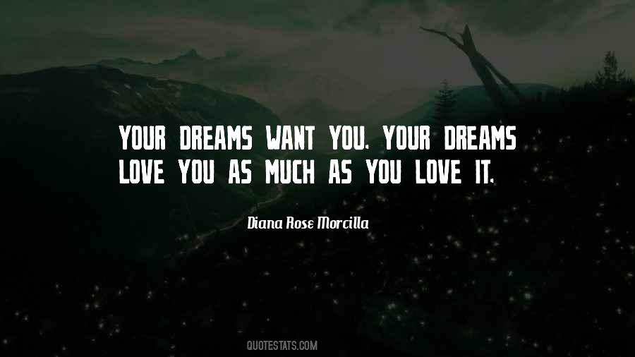 Follow Your Dreams And Love Quotes #365637 Follow Your Dreams And Love Quotes #365637