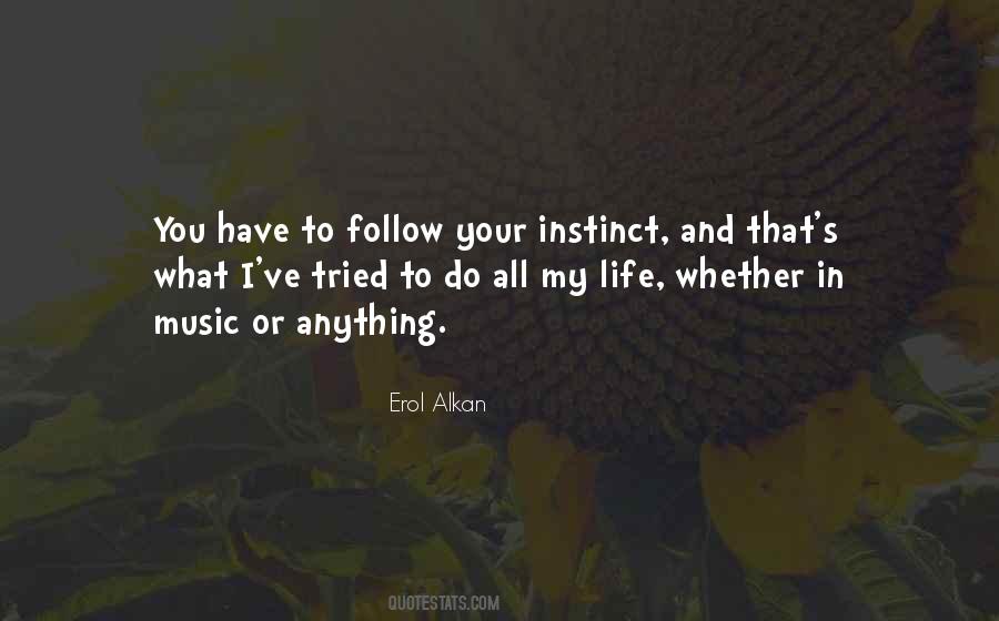 Follow Your Gut Instinct Quotes #38482