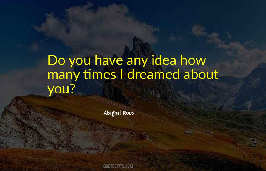 I Dreamed About You Quotes #103623