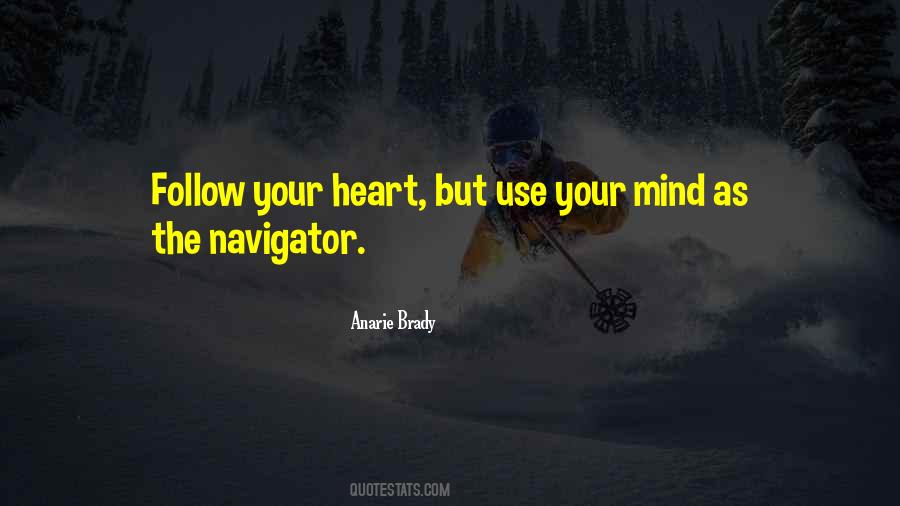 Follow Your Heart Mind Quotes #126093