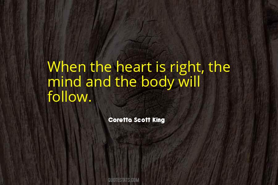 Follow Your Heart Mind Quotes #1489329