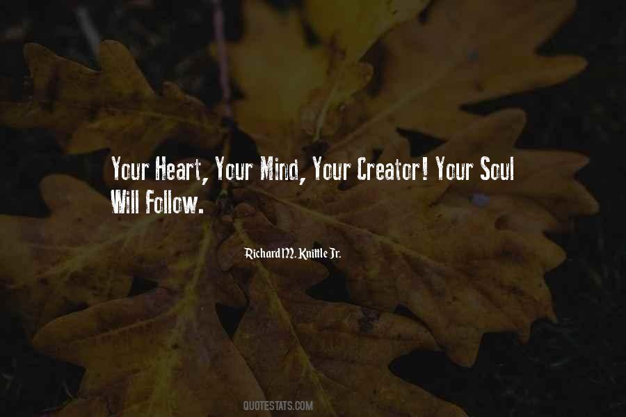Follow Your Heart Mind Quotes #855826