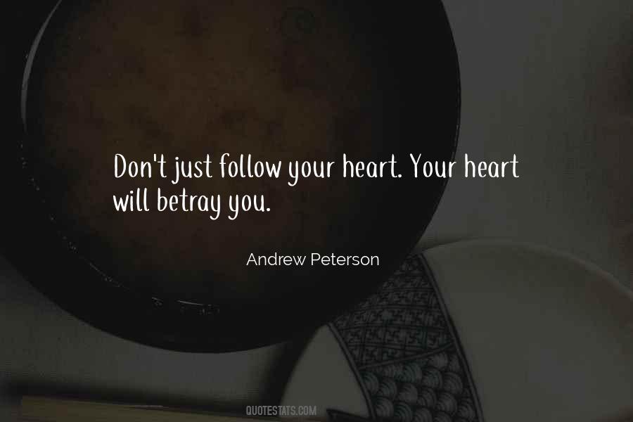 Follow Your Heart Quotes #1012752