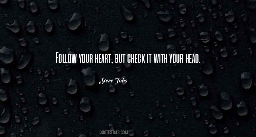 Follow Your Heart Quotes #1193630