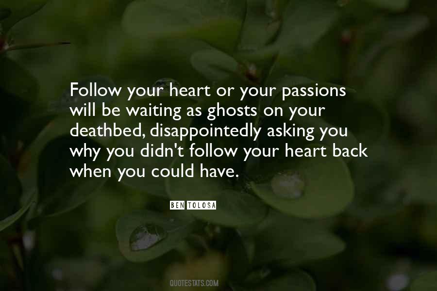 Follow Your Heart Quotes #1252674