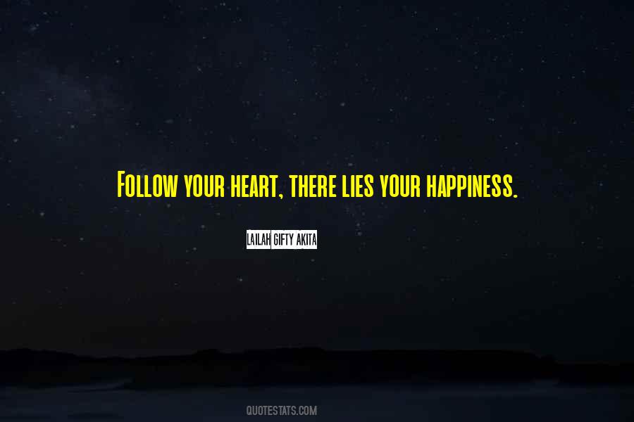 Follow Your Heart Quotes #1262183