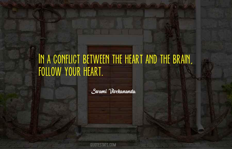 Follow Your Heart Quotes #1524263
