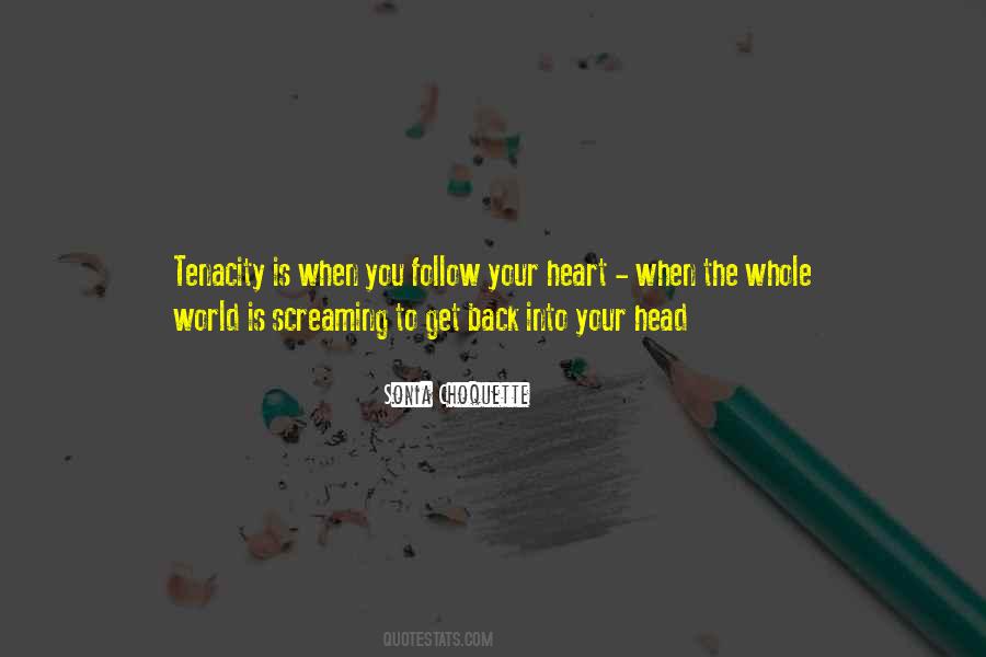 Follow Your Heart Quotes #1604013