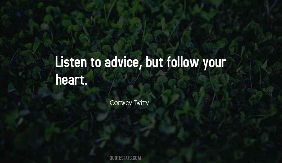 Follow Your Heart Quotes #1660754