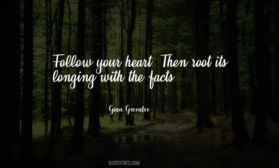 Follow Your Heart Quotes #1669850