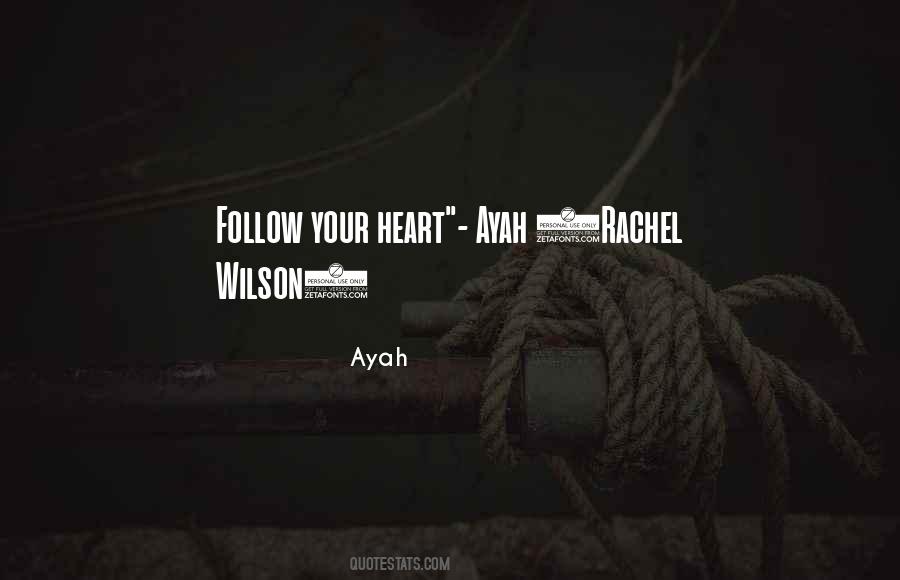 Follow Your Heart Quotes #1708058