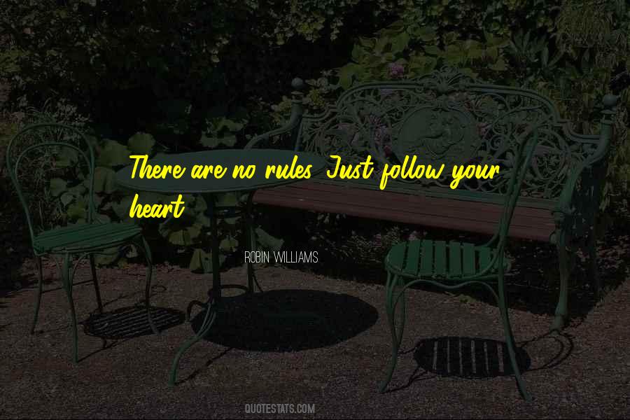 Follow Your Heart Quotes #1728413