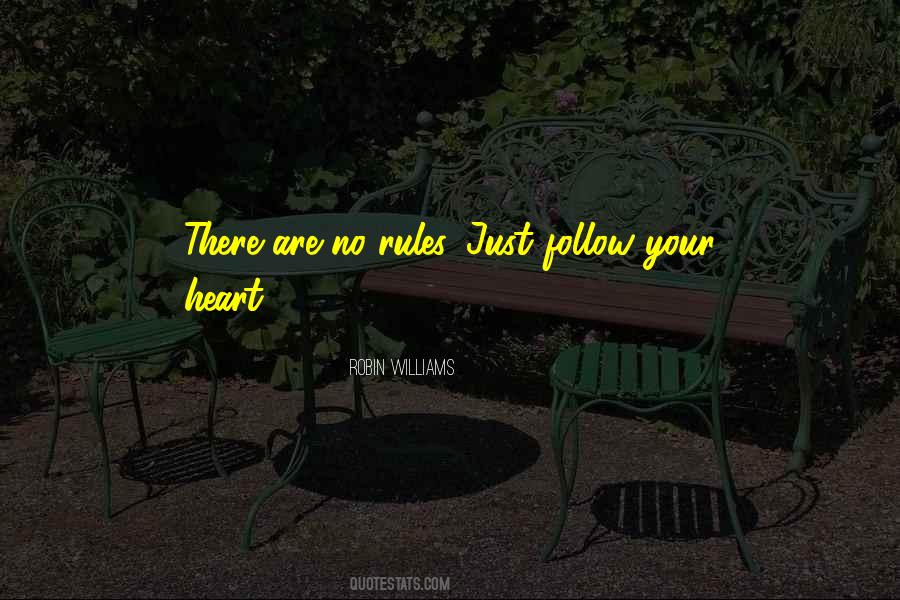 Follow Your Heart Quotes #1728413