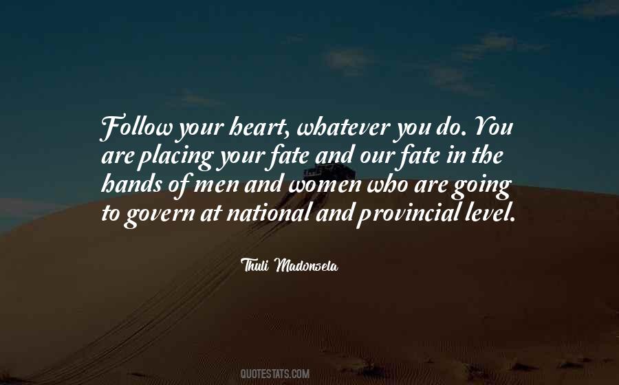 Follow Your Heart Quotes #1740798