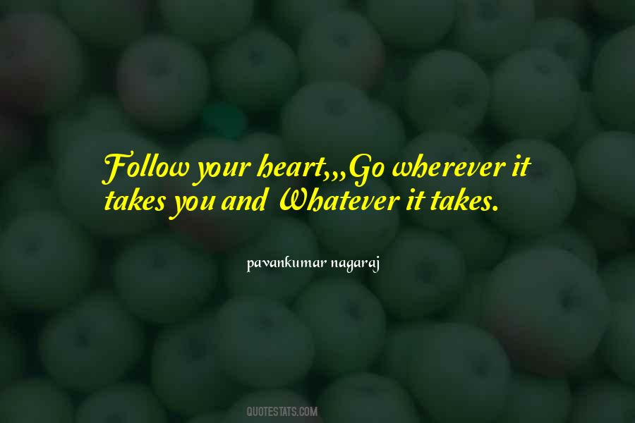 Follow Your Heart Quotes #1741805