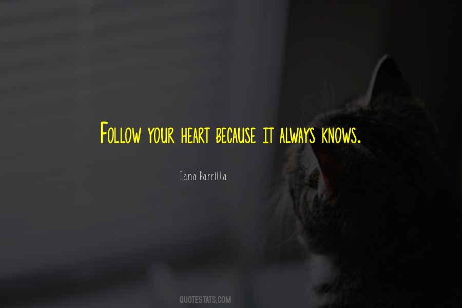 Follow Your Heart Quotes #1752009