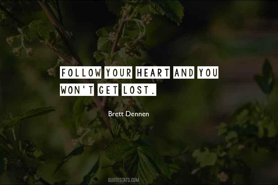 Follow Your Heart Quotes #1876224